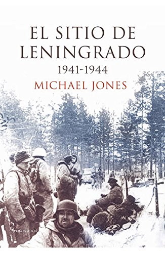 El sitio de Leningrado: 1941-1944 (Memoria Crítica)
