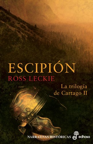 Escipi¢n (trilog¡a de Cartago II) (Narrativas Históricas)