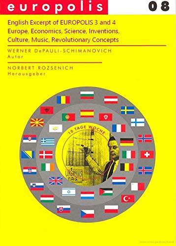 EUROPOLIS 8: English Excerpt of EUROPOLIS 3 and 4 - Europe, Economics, Science, Inventions, Culture, Music, Revolutionary Concepts (English Edition)