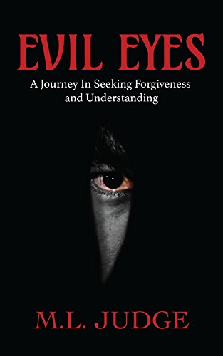 Evil Eyes: A Journey In Seeking Forgiveness And Understanding (English Edition)