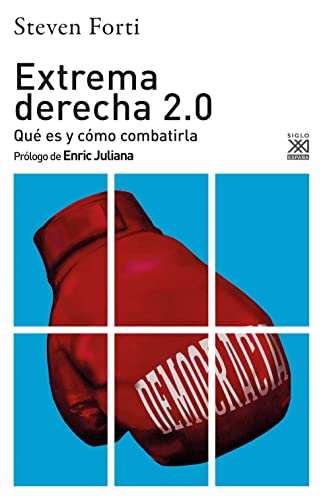 Extrema derecha 2.0: Qué es y cómo combatirla: 1300 (Ciencias Sociales)