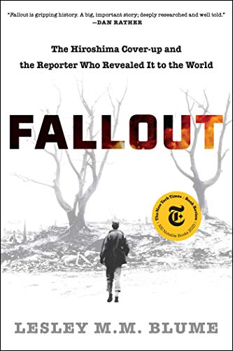Fallout: The Hiroshima Cover-up and the Reporter Who Revealed It to the World (English Edition)