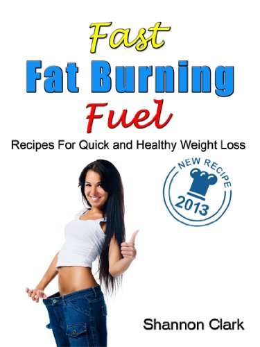 Fast Fat Burning Fuel Recipes for Quick and Healthy Weight Loss (English Edition)