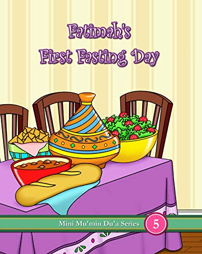 Fatimah's First Fasting Day (Mini Mu'min Du'a Series Book 5) (English Edition)