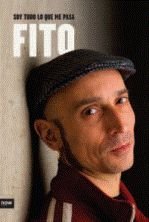 Fito Soy Todo Lo Que Me Pasa (Now books)