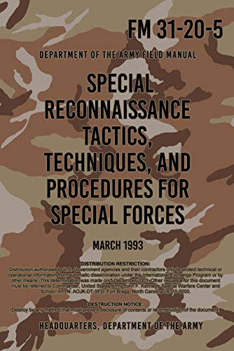 FM 31-20-5 Special Reconnaissance Tactics, Techniques and Procedures for Special Forces (English Edition)