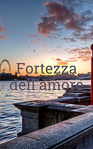 Fortezza dell'amore (Italian Edition)