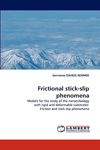 Frictional stick-slip phenomena: Models for the study of the nanotribology with rigid and deformable substrates: Friction and stick-slip phenomena