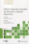 Fútbol: Aspectos actuales de Derecho y Gestión Deportiva