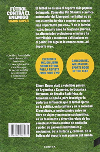 Fútbol Contra El Enemigo - ediciones surtidos: Un Fascinante Viaje Alrededor del Mundo En Busca de Los Vinculos Secretos Entre El Futbol, El Poder y La Cultura [Español]