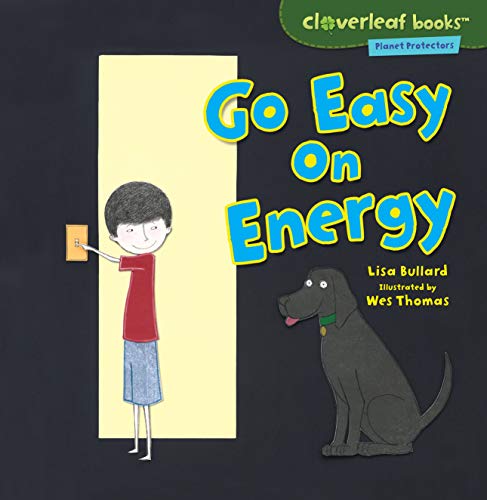 Go Easy on Energy (Cloverleaf Books ™ — Planet Protectors) (English Edition)