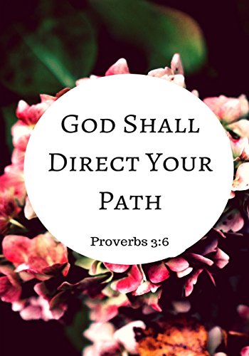God Shall Direct Your Path: Prayer Journal, Notebook With Prompts, 7x10, Women, Girls, Flowers (Elite Prayer Journal)