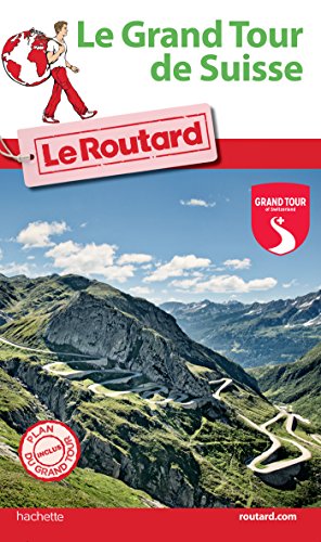 Guide du Routard Grand Tour de Suisse 2016 (Etranger) (French Edition)
