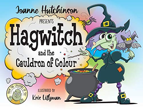 Hagwitch and the Cauldron of Colour (Mythical Land)