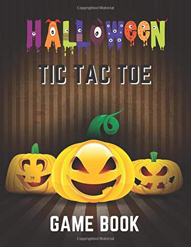 Halloween Tic Tac Toe Game Book: Perfect Activity Notebook for All Familly