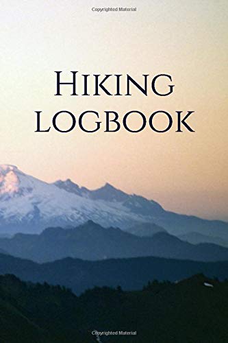 Hiking logbook: Hiking journal with prompts, Trail log book, Perfect hiking gifts, Hiking log book, "Must have" hiking gear, 6x9 travel size
