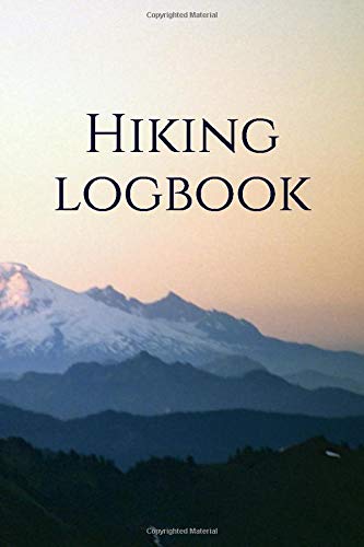 Hiking logbook: Hiking journal with prompts, Trail log book, Perfect hiking gifts, Hiking log book, "Must have" hiking gear, 6x9 travel size