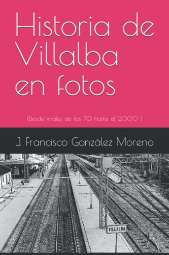 Historia de Villalba en fotos