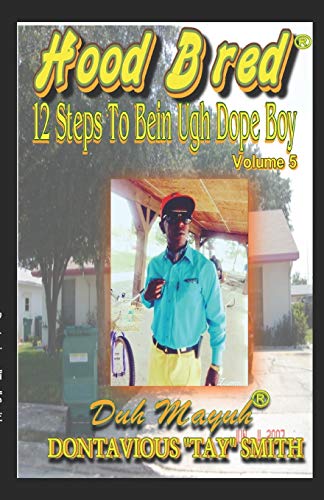 HOOD BRED: 12 STEPS TO BEIN UGH DOPE BOY: 10