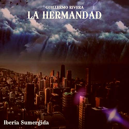 Iberia Sumergida (feat. Guillermo Rivera, Mike De La Rosa)