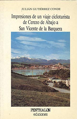 Impresiones de un viaje cicloturista de Cerezo de Abajo (Segovia) a San Vicente de la Barquera (Cantabria)