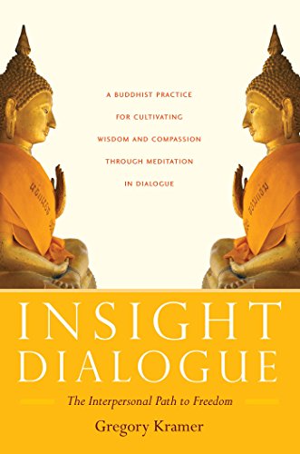 Insight Dialogue: The Interpersonal Path to Freedom (English Edition)