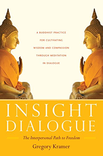 Insight Dialogue: The Interpersonal Path to Freedom (English Edition)