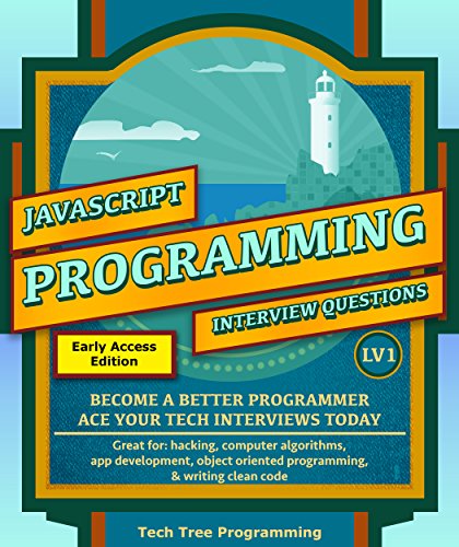 Javascript: Interview Questions & Programming, LV1 - The Fundamentals; BECOME A BETTER PROGRAMMER. Great for: web development, computer algorithms, app ... Questions Series) (English Edition)