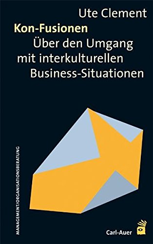 Kon-Fusionen: Über den Umgang mit interkulturellen Business-Situationen