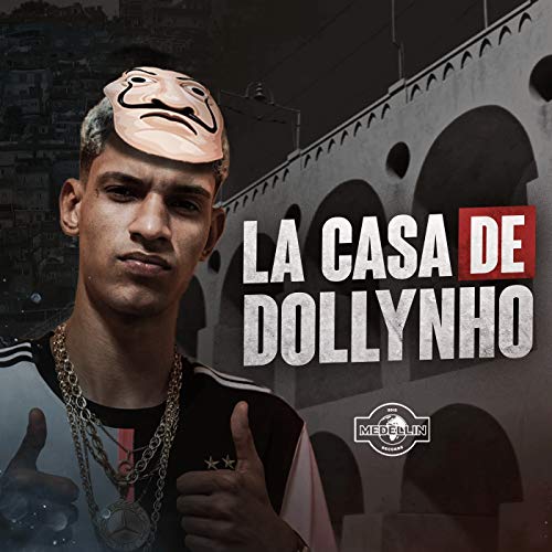 La Casa de Dollynho [Explicit]