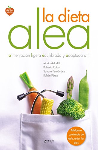 La dieta Alea: alimentación ligera, equilibrada y adaptada a ti (Salud y Bienestar)