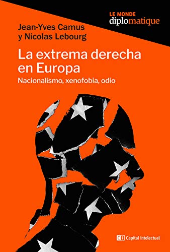 La extrema derecha en Europa: Nacionalismo, xenofobia, odio