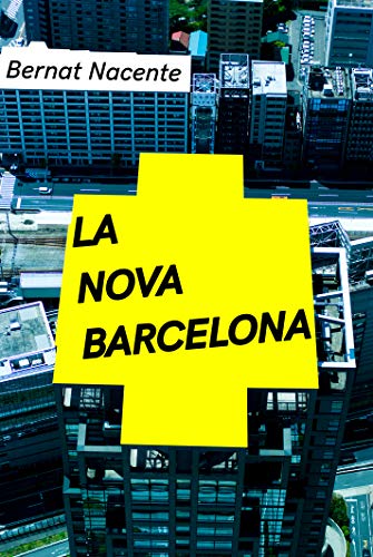 La Nova Barcelona (Catalan Edition)