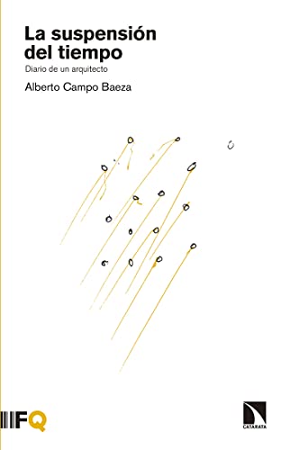 La suspensión del tiempo: Diario de un arquitecto (ARQUIA)