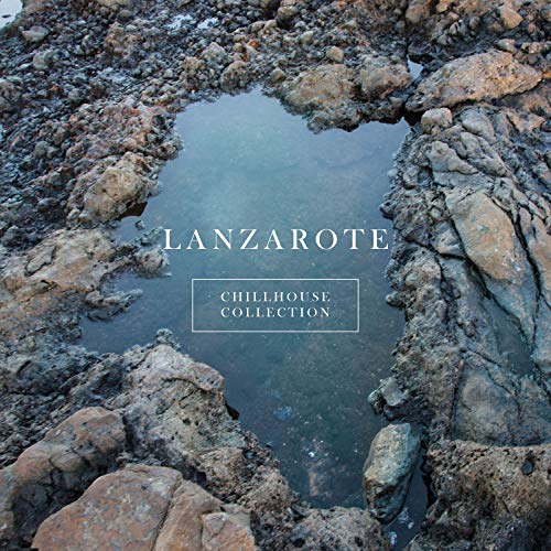 Lanzarote Chillhouse Collection