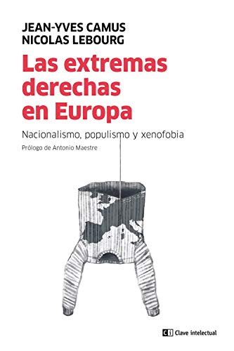 Las extremas derechas en Europa: Nacionalismo, populismo y xenofobia (Mayor)
