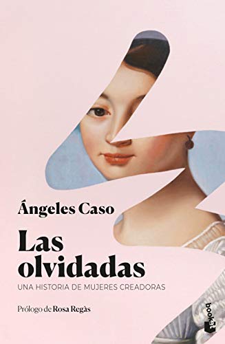 Las olvidadas: Una historia de mujeres creadoras (Divulgación)