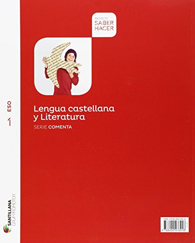 LENGUA CASTELLANA Y LITERATURA SERIE COMENTA 1 ESO SABER HACER - 9788490476918