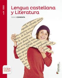 LENGUA CASTELLANA Y LITERATURA SERIE COMENTA 1 ESO SABER HACER - 9788490476918