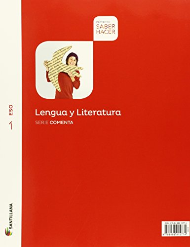 LENGUA Y LITERATURA SERIE COMENTA 1 ESO SABER HACER - 9788468015774