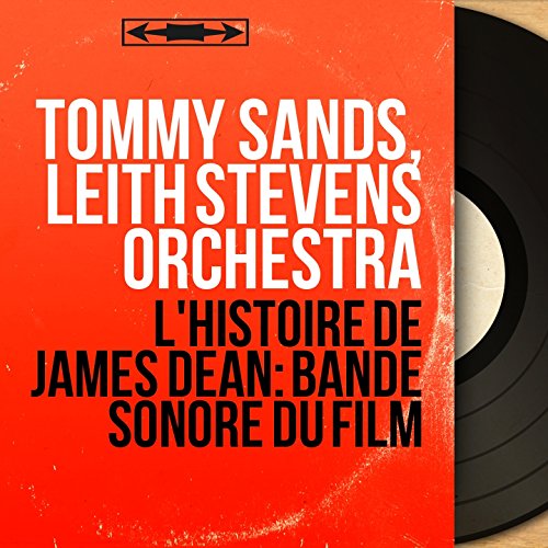 L'histoire de James Dean: bande sonore du film (Mono Version)