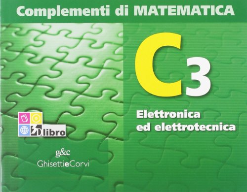 Lineamenti.math verde. Ediz. riforma. C3: Elettronica ed elettrotecnica. Per le Scuole superiori. Con espansione online