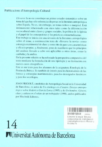 Llevarse la novia: Estudio comparativo de matrimonios consuetudinarios en Murcia y Andaluca: 14 (Publicacions d'Antropologia Cultural)