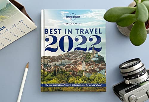 Lonely Planet's Best in Travel 2022: The Best Destinations, Journeys and Experiences for the Year Ahead
