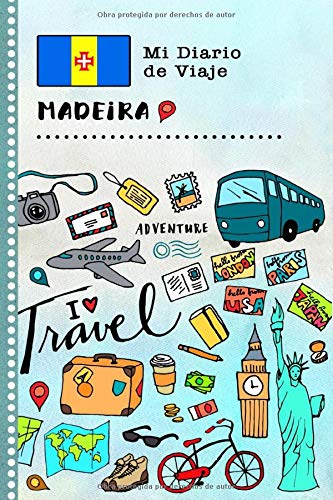 Madeira Mi Diario de Viaje: Libro de Registro de Viajes Guiado Infantil - Cuaderno de Recuerdos de Actividades en Vacaciones para Escribir, Dibujar, Afirmaciones de Gratitud para Niños y Niñas