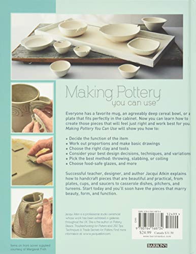 Making Pottery You Can Use: Plates That Stack - Lids That Fit - Spouts That Pour - Handles That Stay on