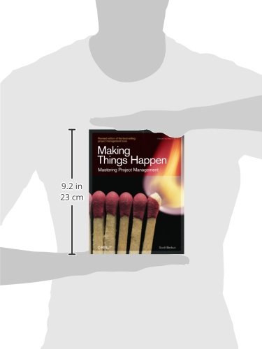 Making Things Happen: Mastering Project Management (Theory in Practice (O'Reilly))