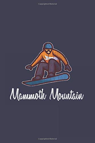 Mammoth Mountain: Vintage Retro Snowboard Journal | Notebook | Workbook For Snowboarding, Carving And Freestyle Fan - 6x9 - 120 Blank Lined Pages