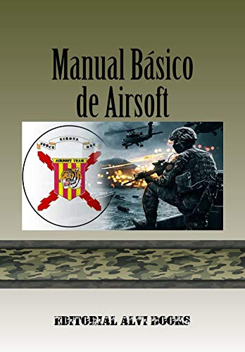 Manual Básico de Airsoft: La Guía de Iniciación del Principiante