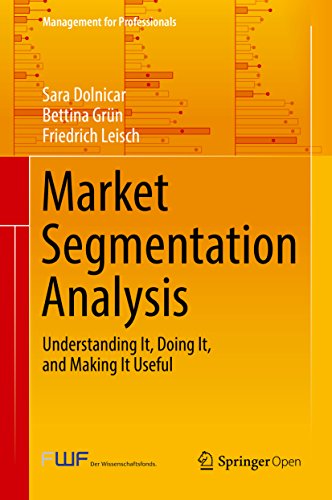 Market Segmentation Analysis: Understanding It, Doing It, and Making It Useful (Management for Professionals) (English Edition)